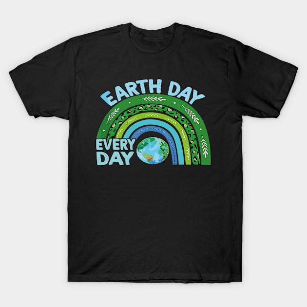 Happy Earth Day Everyday T-Shirt by rhazi mode plagget